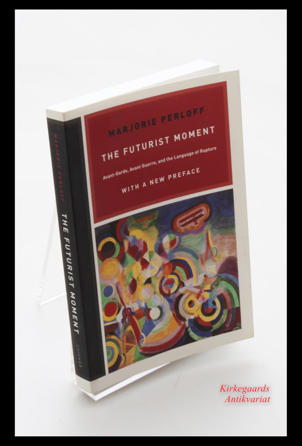 Marjorie Perloff — The Futurist Moment: Avant-Garde, Avant Guerre, and the Language of Rupture