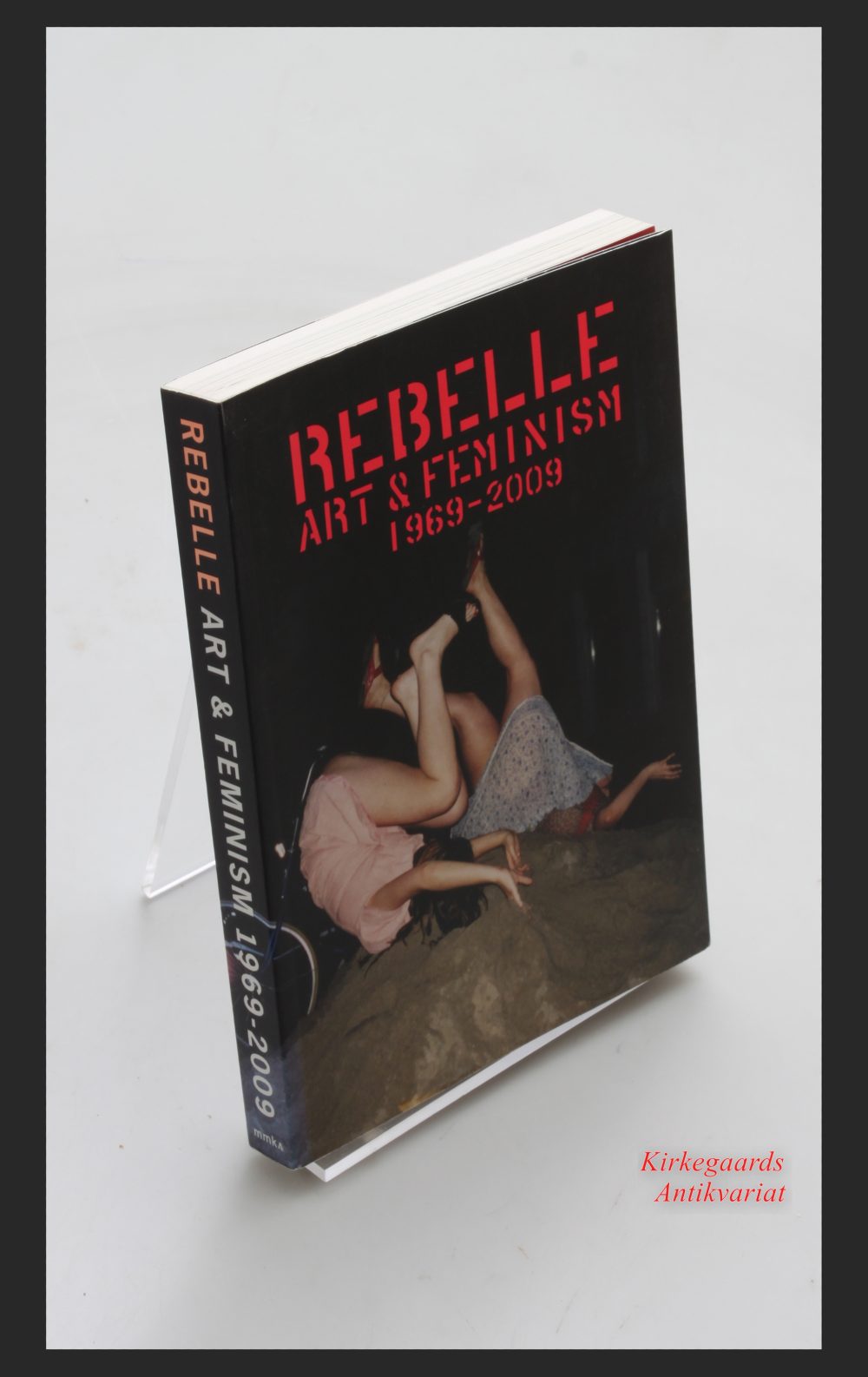 REBELLE. Art & Feminism 1969 - 2009